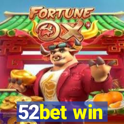 52bet win